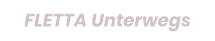 FLETTA Unterwegs