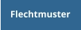 Flechtmuster
