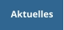 Aktuelles